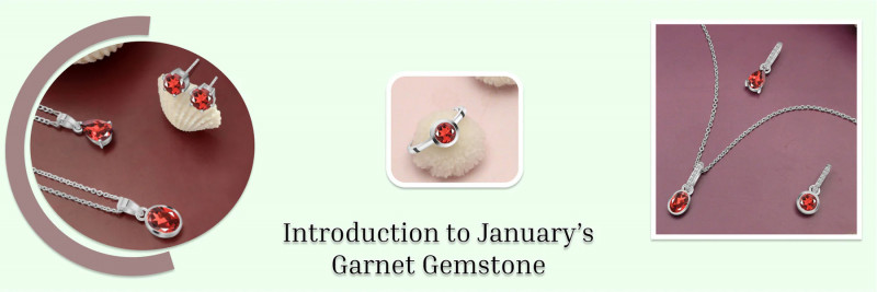 Everything to Know About January Birthstone Garnet And Its Alternative Birthstone: 