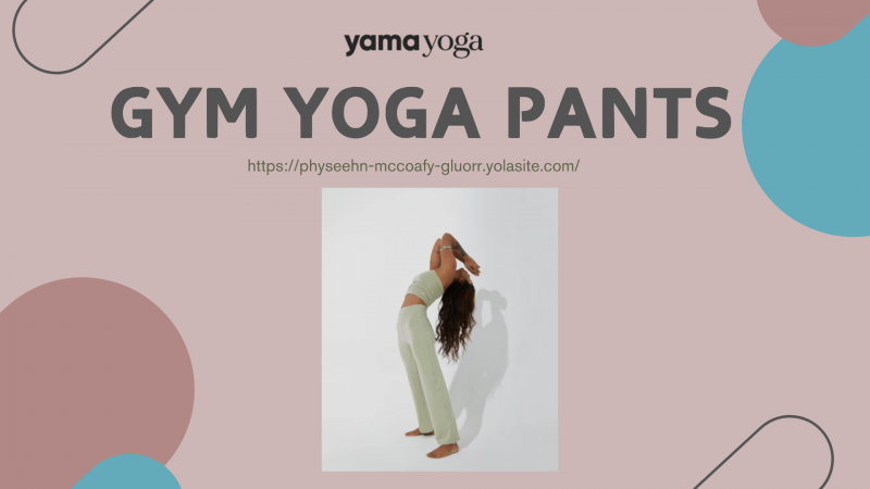 Ultimate Guide to Gym Yoga Pants: Fit, Function, and Care: 