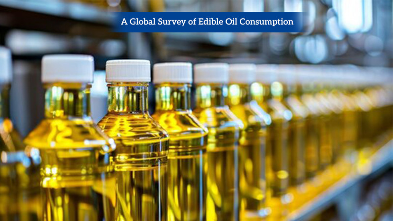 A Global Survey of Edible Oil Consumption: 