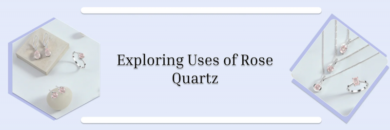 Exploring Rose Quartz: History and Benefits: 