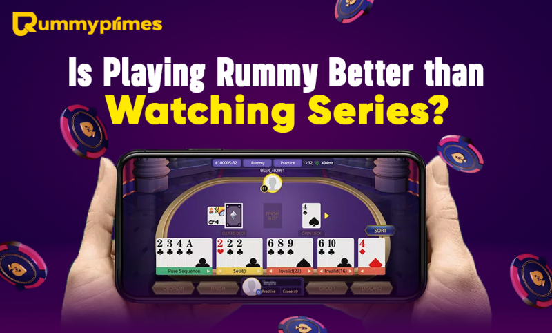 Is Playing Rummy Better Than Watching Series? | Benefits of Online Rummy: 