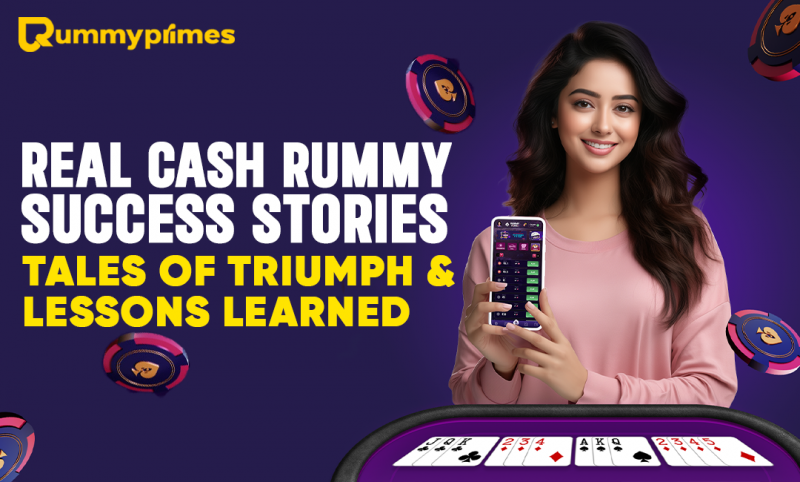 Real Cash Rummy Success Stories | Triumphs, Strategies, and Lessons from the Pros: 
