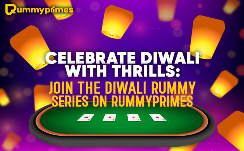 Celebrate Diwali with Rummy Thrills – Join the Diwali Rummy Series on RummyPrimes for Cash Prizes & Gold!: 