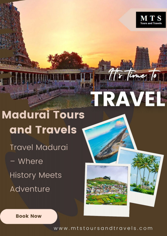 Discover MTS Tours: Your Expert Madurai Travels Agents for Unforgettable Journeys: 