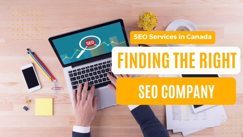 SEO Services in Canada: Finding the Right SEO Company to Grow Your Business: 