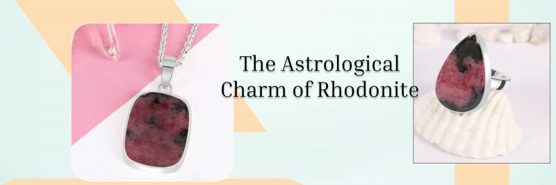 Unveiling Rhodonite Meaning, Astrological Benefits, & Healing Properties: 