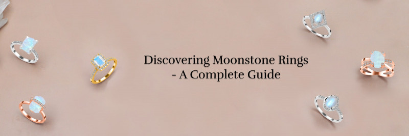 Complete Guide on Moonstone Rings - The Sacred Stone: 