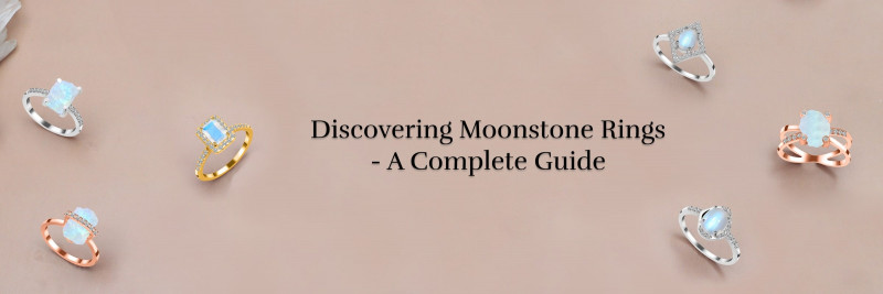 Complete Guide on Moonstone Rings - The Sacred Stone: 