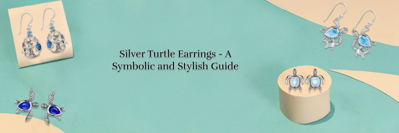 Silver Turtle Earrings Benefits - The Complete Guide: 