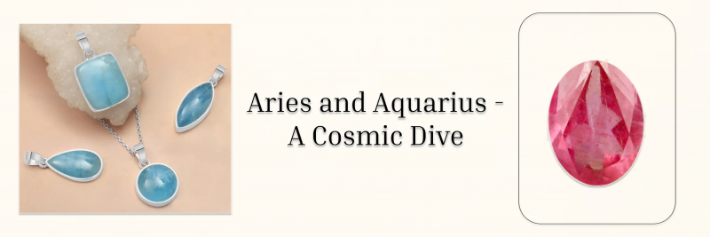 Aries Meets Aquarius: An Electrifying Bond That Defies Expectations: 