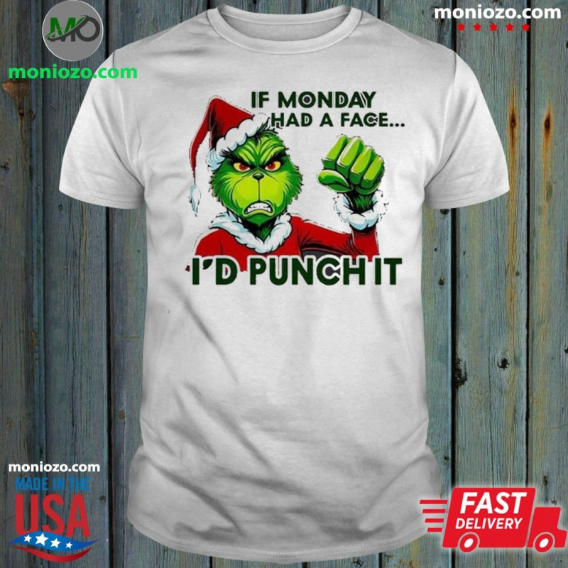 Official Grinch Santa If Monday Had A Face T Shirt: 