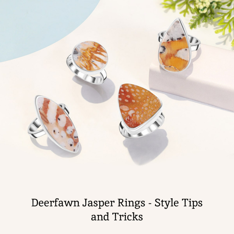 How to Style Deerfawn Jasper Rings - Some Tips to Go from Good to Great: 