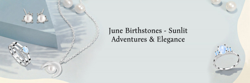 Birthstones by Month June - The June Diaries with lots of Sunkissed & Outdoor Escapes: 