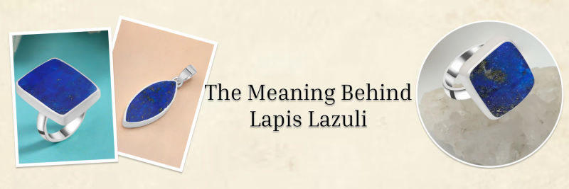 Lapis Lazuli: Discovering Its Meaning, Energy, and Healing Abilities: 