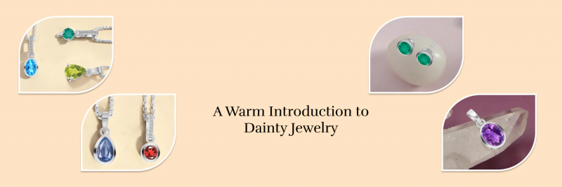 What Is Dainty Jewelry? Your Ultimate Guide to Effortless Elegance: 