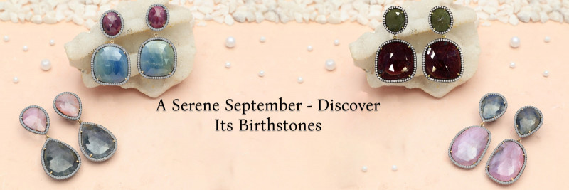 Birthstones by Month September - A Serene Month of Balance & Reflection: 