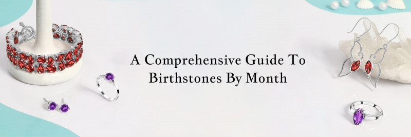 Birthstone Guide: Gems for Every Month Explained: 