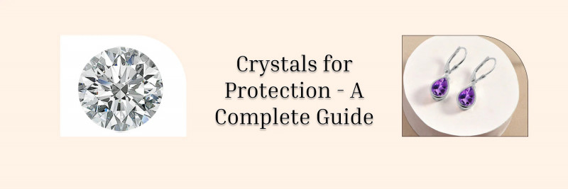How to Choose the Best Protective Crystal for You? A Comprehensive Guide: 