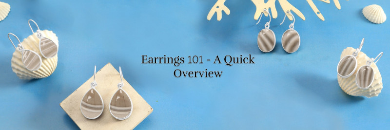 Types of Earrings - Styles You Need to Know: 