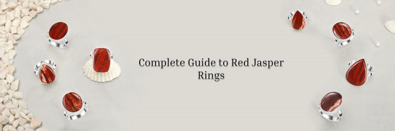 Red Jasper Rings - Complete Guide to Healing Benefits, Authenticity Checks, and Cleaning & Care: 