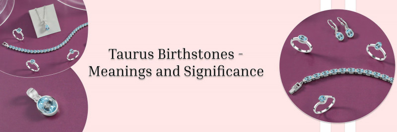 Taurus Birthstones Revealed: An Extreme Manual for Their Meaning And Symbolism: 