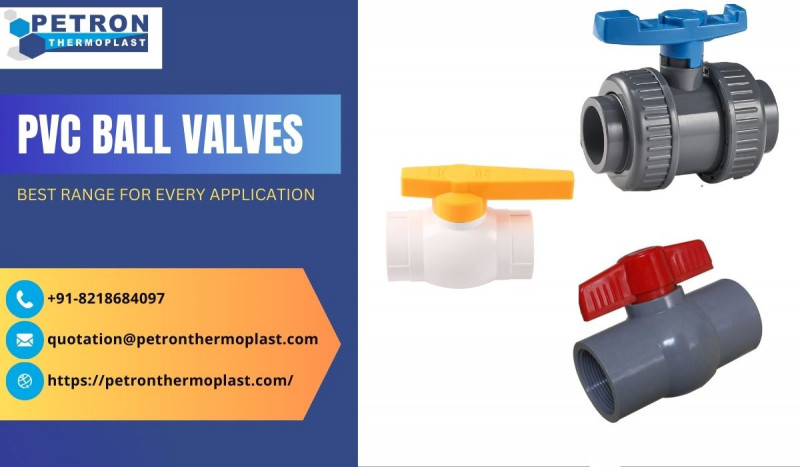 Best Range of PVC Ball Valves for Every Application: 