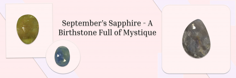 Radiant Sapphire: September's Birthstone of Wisdom, Loyalty, and Elegance: 