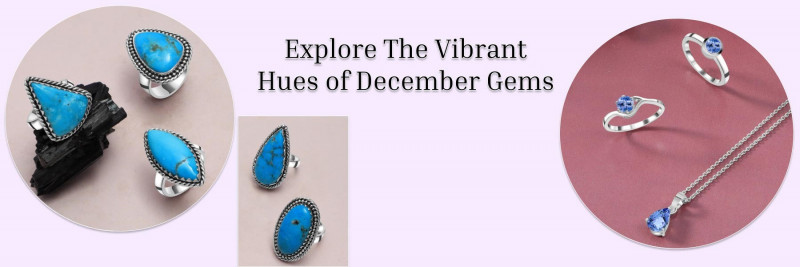Astonishing December Birthstones Meaning History and Symbolism: 