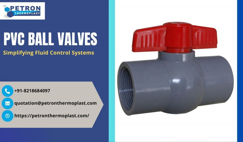 PVC Ball Valves - Simplifying Fluid Control Systems: 
