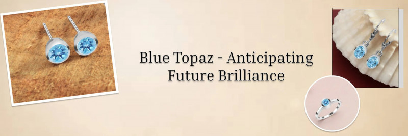Future of Blue Topaz: What’s Next: 