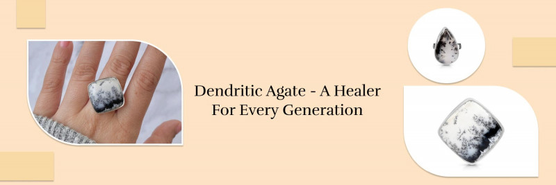 Dendritic Agate: Meaning, History, Healing Properties & Powers, Facts, and Uses: 
