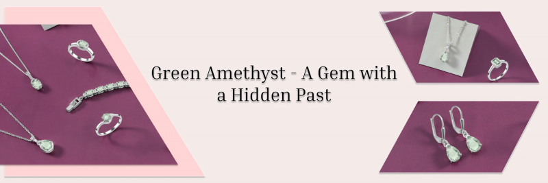 Green Amethyst: A Rare Beauty with Healing Powers: 