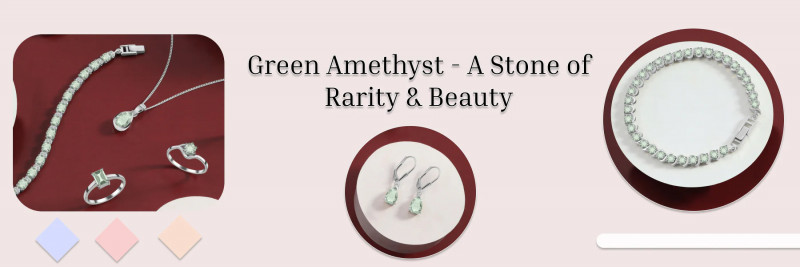 Green Amethyst: History, Meaning, Facts, Healing Properties & Powers, and Uses: 