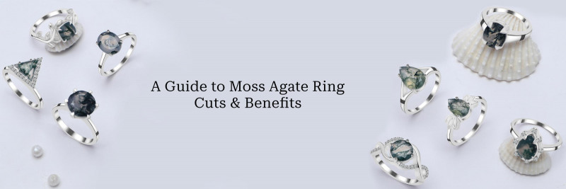 Investing in Moss Agate Rings: Healing Benefits & Expert Stone Cut Guide: 