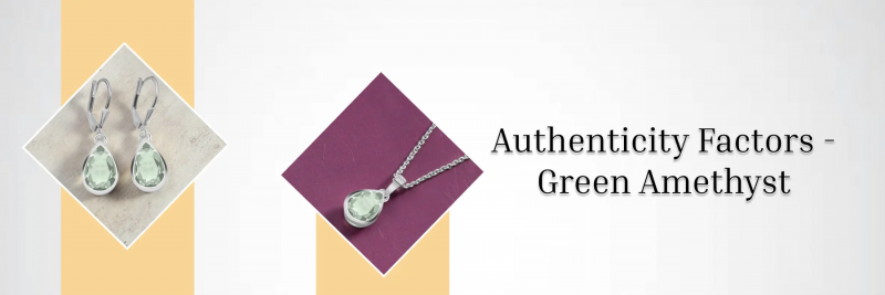 Eight Ways to Tell the Difference Between Genuine and Fake Green Amethyst: 