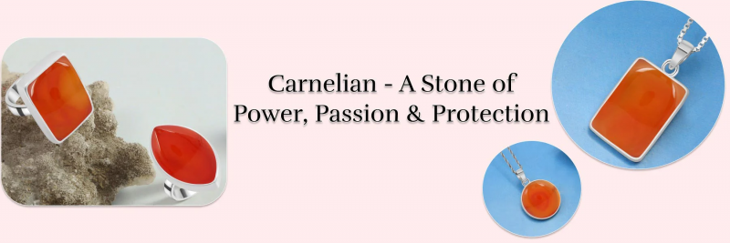Carnelian: A Gemstone of Power and Passion Through the Ages: 