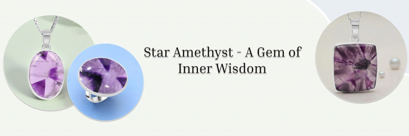 The Mystic Powers of Star Amethyst: Unlocking Its Healing Properties: 