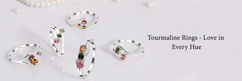 Why Tourmaline Rings Are the Ultimate Expression of Love and Commitment?: 