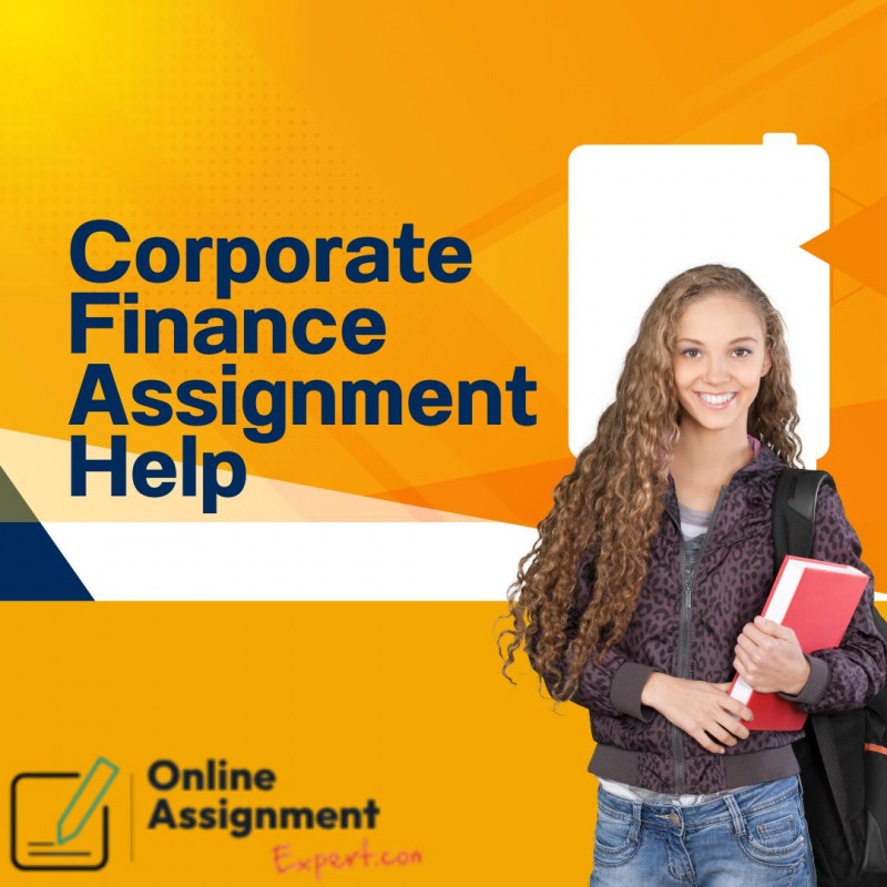 How to Get Expert Corporate Finance Assignment Help: 