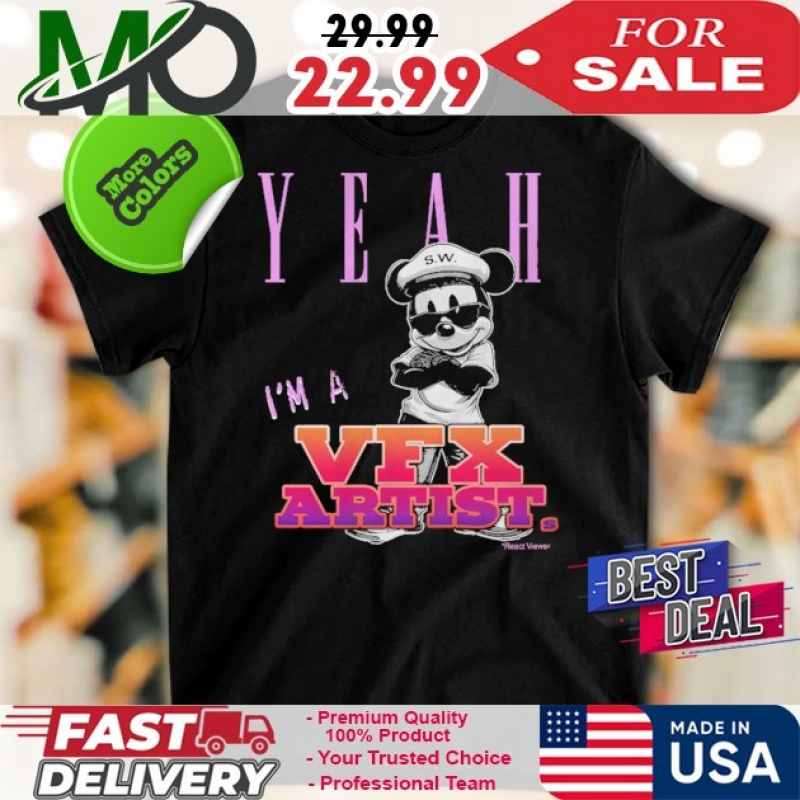 Official Yeah I’m A VFX Artist T-shirt: 