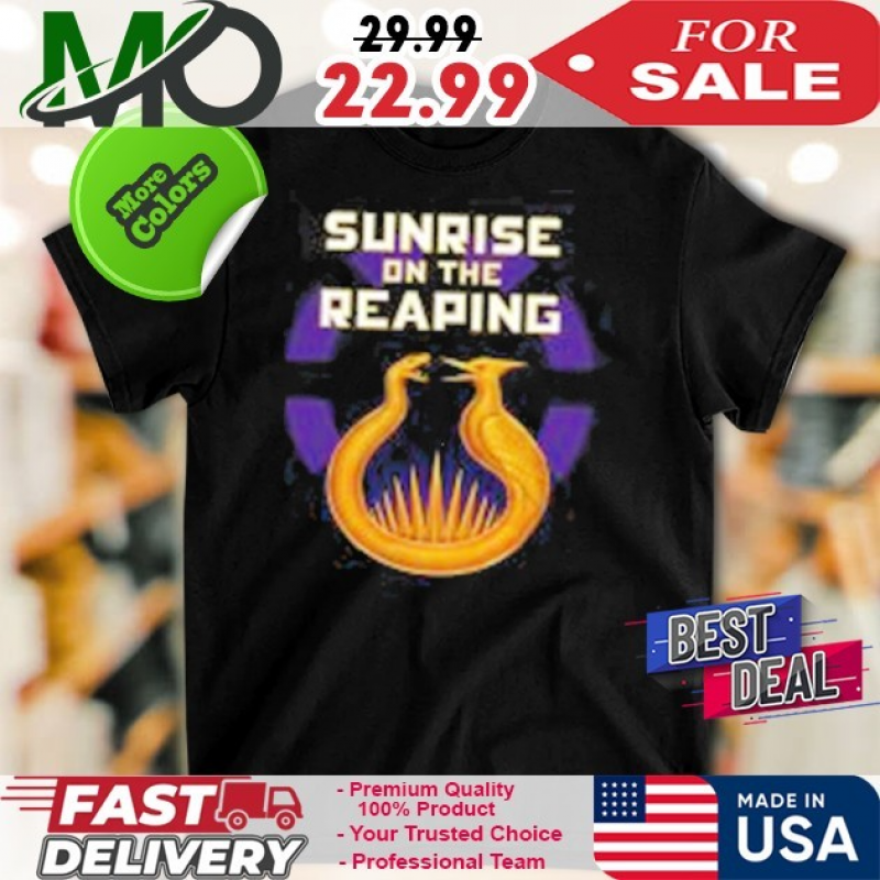 Official Sunrise On The Reaping Hunger Games Trending Shirt: 