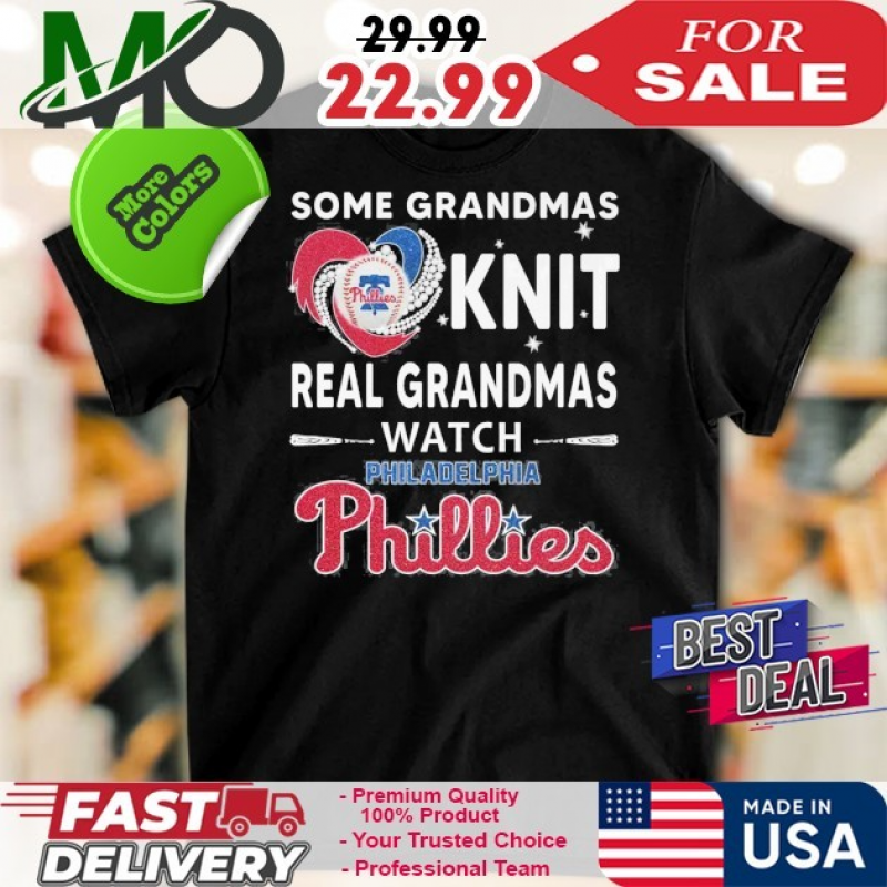 Official Philadelphia Phillies Some Grandmas Knit Real Grandmas Watch Electrocardiography And Logo Baseball T-shirt: 