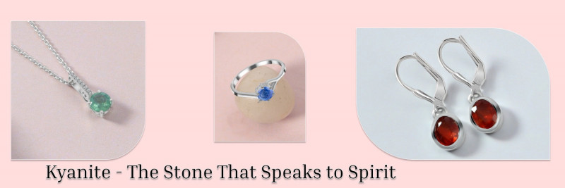 Kyanite Meaning, History, Benefits, Healing Facts & Uses: 