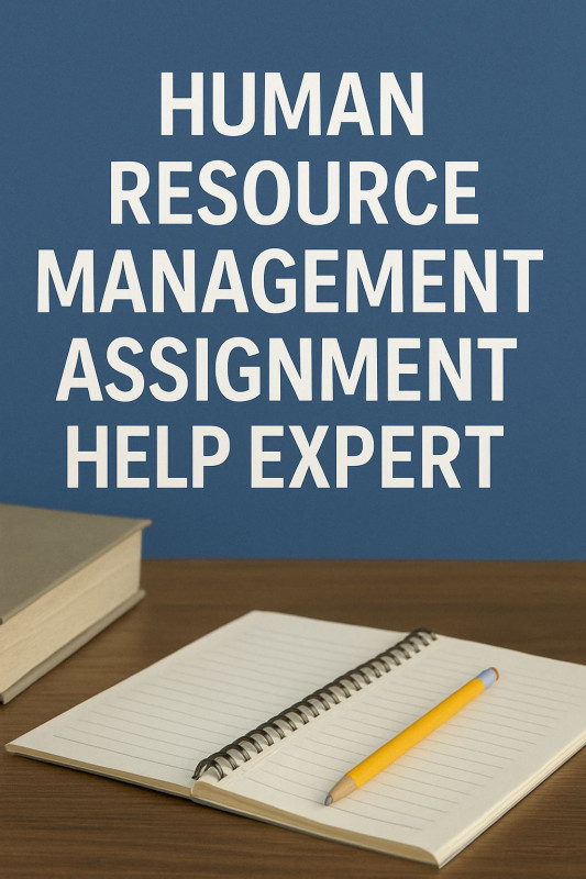 Reliable Help for Human Resource Management Assignments by Experts: 