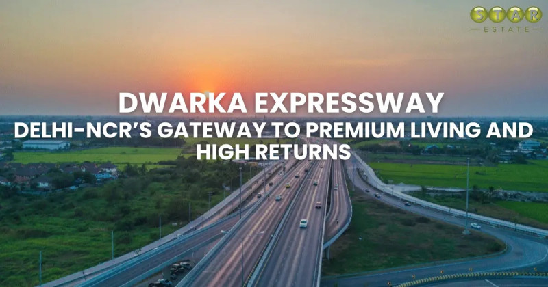 Dwarka Expressway - India Real Estate Growth Engine: 
