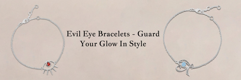 Evil Eye Bracelets - How They Work and Why You Should Wear One: 