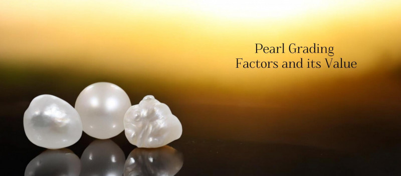 Pearl Grading Factors and Their Value: 