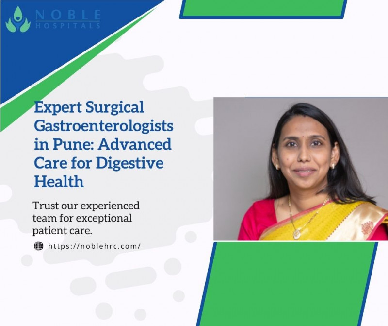 Expert Surgical Gastroenterologists in Pune: Advanced Care for Digestive Health: 