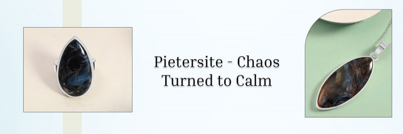 Pietersite Meaning, History, Healing Properties, Facts, Uses & Powers: 