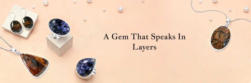 Meaning, History, Healing Properties, Advantages, and Usage of Pietersite: 